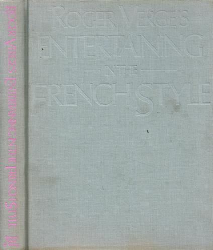 Roger Verge's Entertaining in the French Style - Roger Vergé - copertina