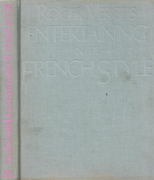 Roger Verge's Entertaining in the French Style - Roger Vergé - copertina