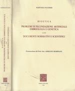 Bioetica Problemi di fecondazione artificiale embriologia e genetica con documenti normativi e scientifici
