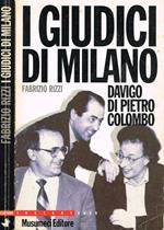 I giudici di Milano. Piercamillo Davico, Antonio Di Pietro e Gherardo Colombo