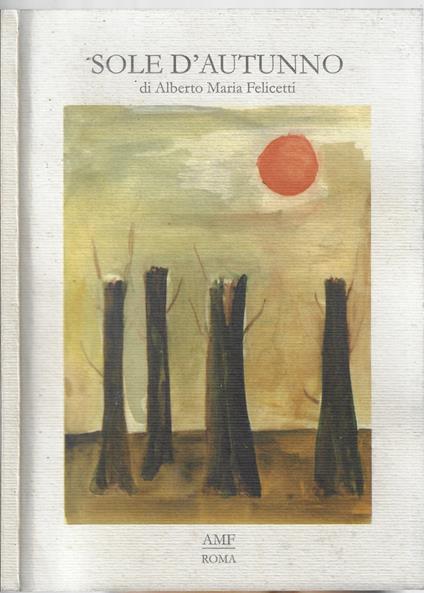 Sole d'autunno - Maria Felicetti - copertina