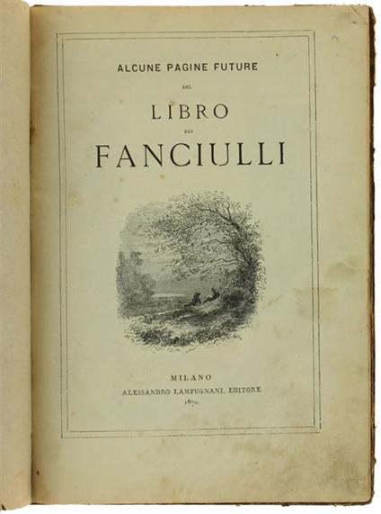 Alcune Pagine Future Del Libro Dei Fanciulli - Anonimo - copertina