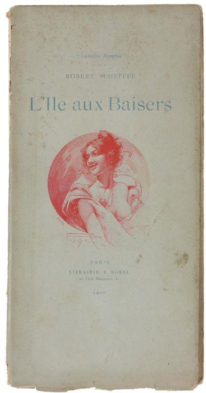 L' Ile Aux Baisers. Illustrations De Foache - Robert Scherer - copertina