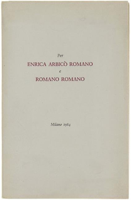 Per Enrica Arbico' Romano E Romano Romano. A Cura Di Sergio Romano E Vanni Scheiwiller - Giovanni Gentile - copertina