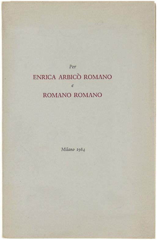 Per Enrica Arbico' Romano E Romano Romano. A Cura Di Sergio Romano E Vanni Scheiwiller - Giovanni Gentile - copertina