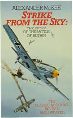 Strike From The Sky: The Story Of The Battle Of Britain