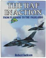 The Raf In Action: From Flanders To The Falklands