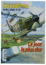 Le Fana De L'Aviation. Hors-Sèrie N.44: Bataille D'Angleterre Dimanche 18 Aout 1940 - Le Jour Plus Dur