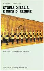 Storia D'Italia E Crisi Di Regime. Alle Radici Della Politica Italiana