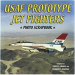 Usaf Prototype Jet Fighters. Photo Scrapbook