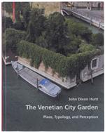 The Venetian City Garden. Place, Typology And Perception