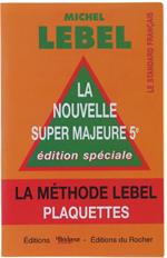 La Nouvelle Super Majeure Cinquieme. Edition Speciale, La Methode Lebel - Plaquettes