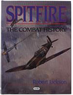 Spitfire: The Combat History - Jackson, Robert - Airlife, - 1995
