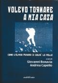 Volevo tornare a casa mia Come l’alpino Piovano si salvò la pelle - copertina
