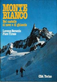 MONTE BIANCO- Nel castello di neve e ghiaccio - 69 itinerari scialp. e 1 raid - copertina