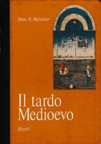 Il tardo Medioevo - Hans H. Hofstatter - copertina
