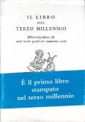 Il Libro Nel Terzo Millennio - Almanacco Del Bibliofilo Bibliocorrispondenze Dai Nostri Inviati Speciali Nel Ventunesimo Secolo