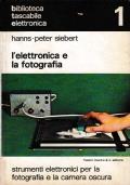 L’ELETTRONICA E LA FOTOGRAFICA Biblioteca tascabile elettronica 1 - Hanns Peter Siebert - copertina