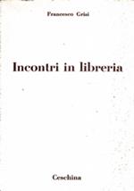 Incontri In Libreria - Scrittori Italiani D’Oggi