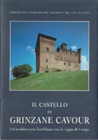 Il Castello Di Grinzane Cavour:Un’Architettura Fortificata Tra Le Vigne Di Langa - copertina