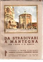 Da Stradivari a Mantegna fra l’Adda e il Mincio