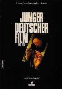 JUNGER DEUTSCHER FILM 1960 - 1970 Il Nuovo Cinema Tedesco negli anni Sessanta - Giovanni Spagnoletti - copertina