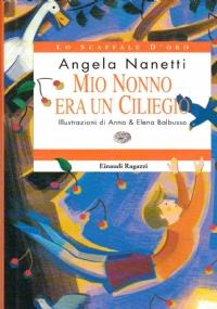 Mio nonno era un ciliegio - Angela Nanetti - copertina