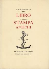 IIa mostra mercato del libro e della stampa antichi: Palazzo delle Stelline, Milano 21-24 maggio 1981 - copertina