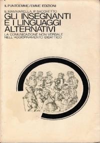 Gli insegnanti e i linguaggi alternativi. La comunicazione non verbale - copertina