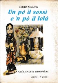 Un pò ’d sossì e ’n pò ’d lolà - Poesie e conte piemontèise - copertina