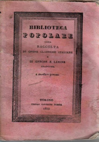 Biblioteca popolare - Ossia raccolta di opere Classiche italiane e di greche, latine e d’altre lingue in italiano tradotte. Volume XII - copertina