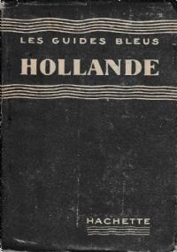 HOLLANDE - Les Guides Bleus - copertina