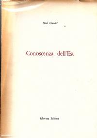Claudel P. - CONOSCENZA DELL’EST. NELLA VERSIONE DI GIAN FELICE PONTI - copertina
