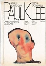 Paul Klee. L’annunciazione del segno. Disegni e acquarelli