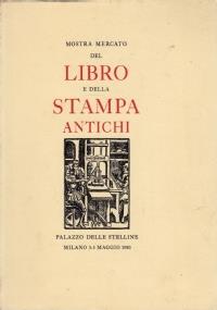 Mostra mercato del libro e della stampa antichi: Palazzo delle Stelline, Milano 3 - 5 maggio 1980 - copertina