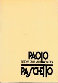 Paolo Paschetto pittore delle valli valdesi - copertina