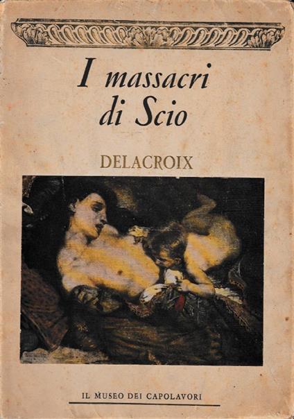 I Massacri di Scio. Delacroix - copertina