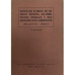 Disciplina del fallimento, del concordato preventivo, dell'amministrazione controllata e della liquidazione coatta amministrativa. Con la relazione ministeriale alla Maestà del Re Imperatore - copertina