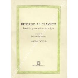 Ritorno al classico. Poesie in greco antico e in volgare - Saverio Siciliano - copertina