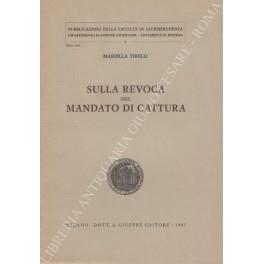 Sulla revoca del mandato di cattura - Mariella Tirelli - copertina