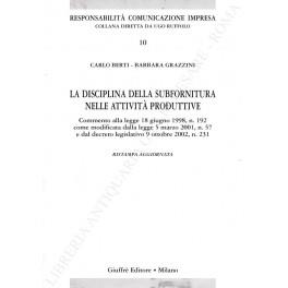 La disciplina della subfornitura nelle attività produttive. Commento alla legge 18 giugno 1998, n. 192 come modificata dalla legge 5 marzo 2001, n. 57 e dal decreto legislativo 9 ottobre 2002, n. 231 - copertina