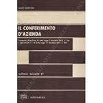 Il conferimento d'azienda. Commento all'articolo 34 della Legge 2 dicembre 1975, n. 576 e agli articoli 7 e 10 della Legge 16 dicembre 1977, n. 904