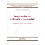 Beni ambientali culturali e territoriali. Discipline e riforme amministrative