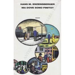 Ma dove sono finito? - Hans Magnus Enzensberger - copertina