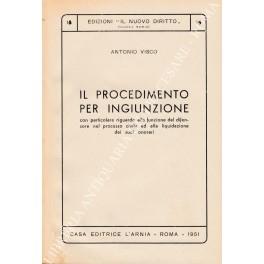 Il procedimento per ingiunzione con particolare riguardo alla funzione del difensore nel processo civile ed alla liquidazione dei suoi onorari - Antonio Viscomi - copertina
