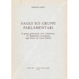 Saggi sui gruppi parlamentari. (I gruppi parlamentari nella Costituzione, nei Regolamenti parlamentari, negli Statuti dei Partiti Politici) - Domenico Testa - copertina