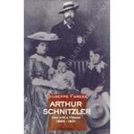 Arthur Schnitzler. Una vita a Vienna 1862-1931
