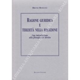 Ragione giuridica e terzietà nella relazione. Una introduzione alla filosofia del diritto - Bruno Romano - copertina
