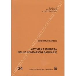 Attività e impresa nelle fondazioni bancarie - Guido Mucciarelli - copertina