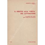 Il diritto alla verità del lavoratore. Contributo allo studio dell'obbligo di correttezza